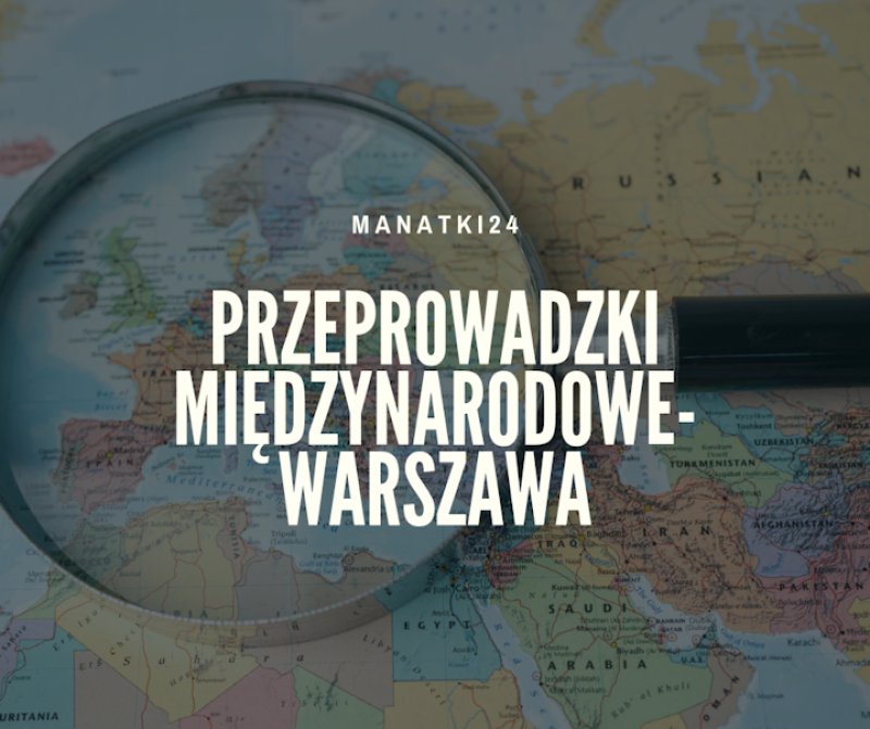 Manatki24. Przeprowadzki mieszkań, biur i firm. Warszawa. Wołomin. - 04