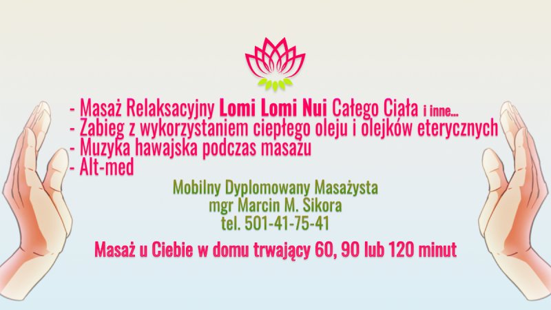 Lomi Lomi Nui lub Tantryczny / Mobilny masaż z Marcinem
