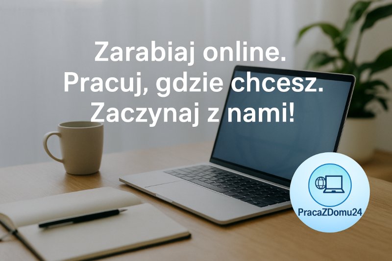 Prosta praca zdalna/Praca online/Tygodniówki